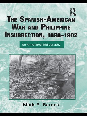 cover image of The Spanish-American War and Philippine Insurrection, 1898-1902